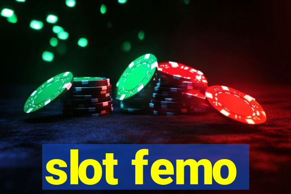 slot femo