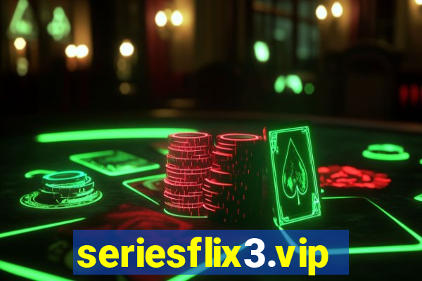 seriesflix3.vip