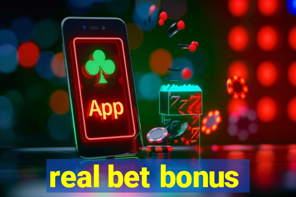 real bet bonus