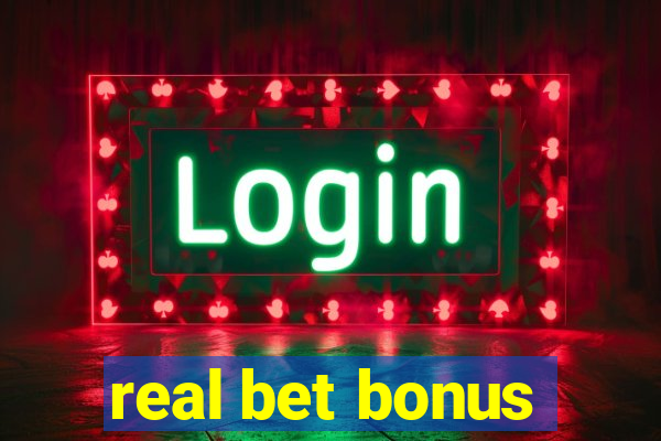 real bet bonus