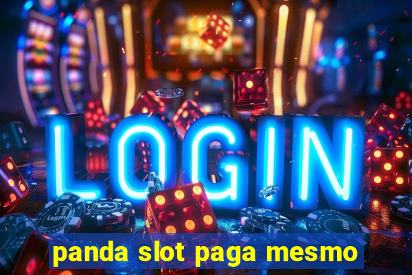 panda slot paga mesmo