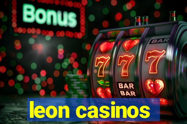 leon casinos