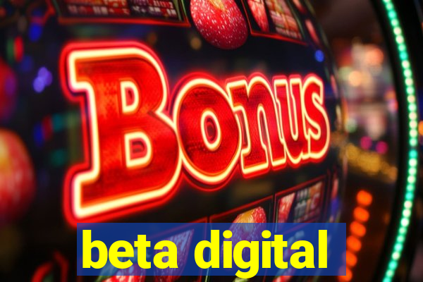 beta digital