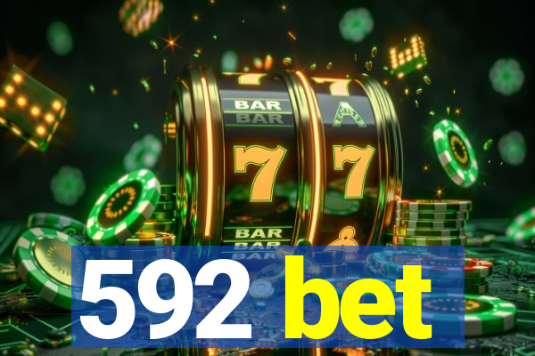 592 bet