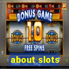 about slots