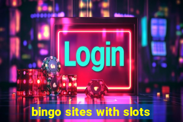 bingo sites with slots