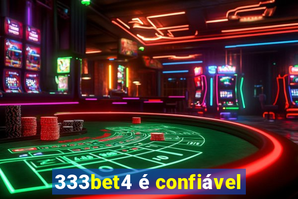 333bet4 é confiável