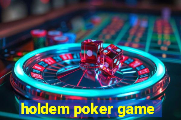 holdem poker game