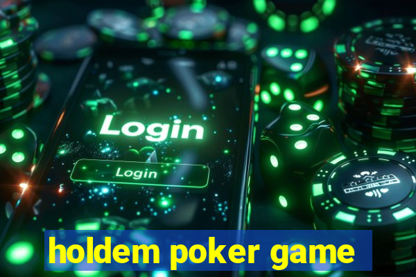 holdem poker game