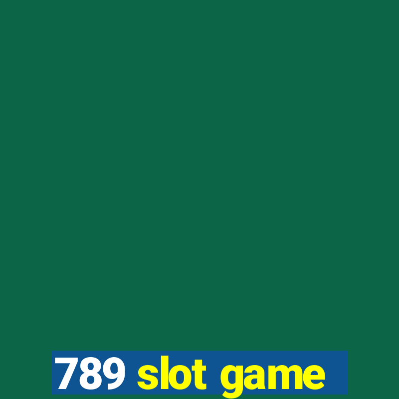 789 slot game