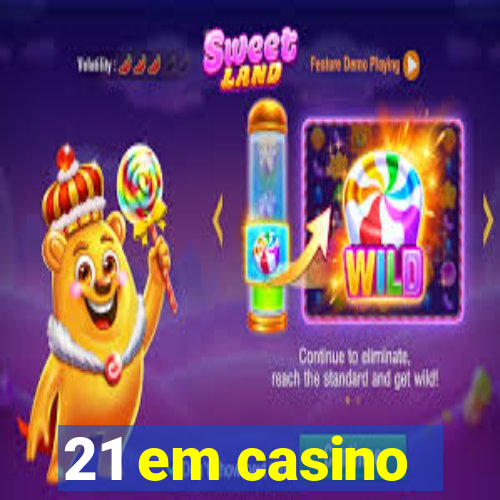 21 em casino