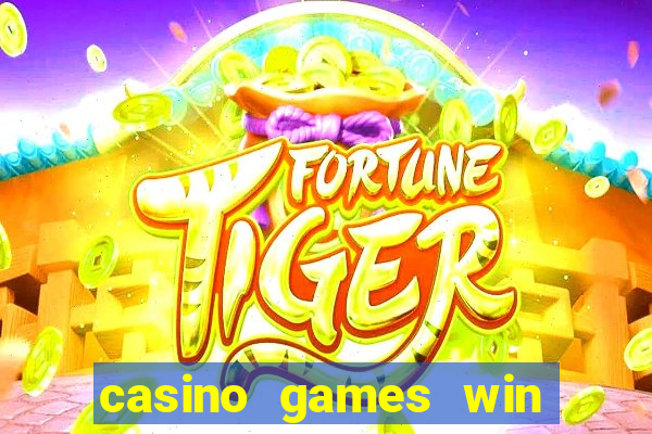 casino games win real money no deposit