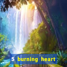 5 burning heart online slot