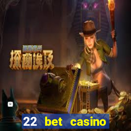 22 bet casino bonus codes