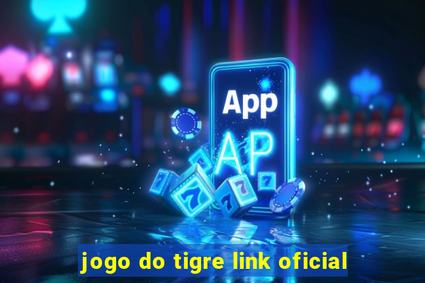 jogo do tigre link oficial