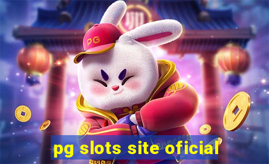 pg slots site oficial