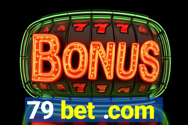 79 bet .com