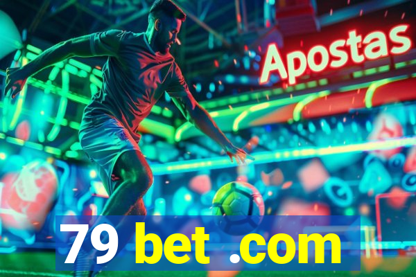 79 bet .com