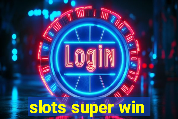 slots super win