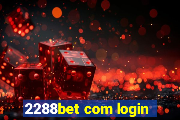 2288bet com login