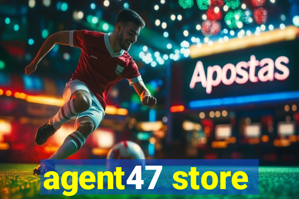 agent47 store