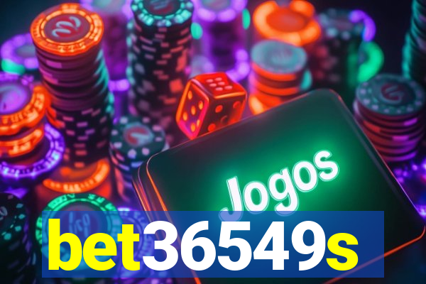 bet36549s