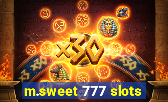 m.sweet 777 slots