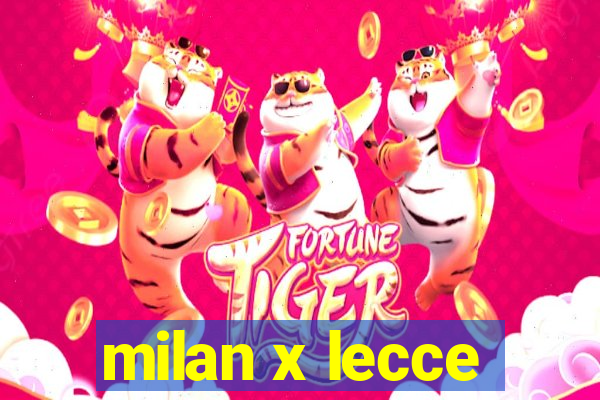 milan x lecce