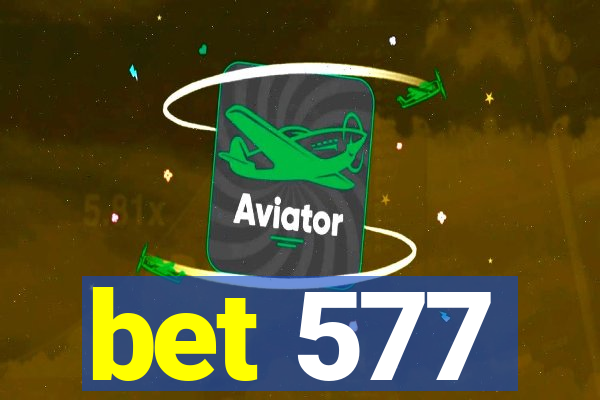 bet 577