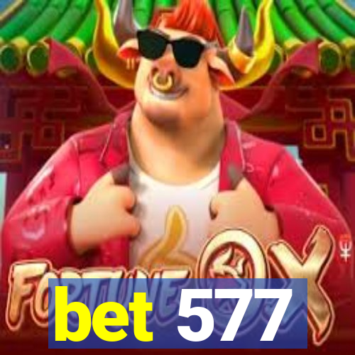 bet 577