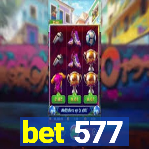 bet 577