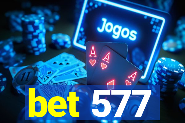 bet 577