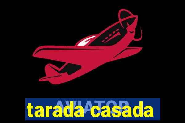 tarada casada