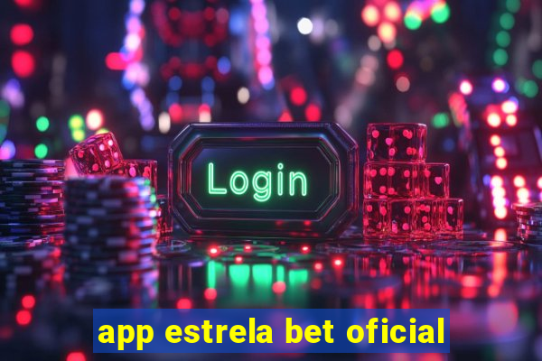 app estrela bet oficial