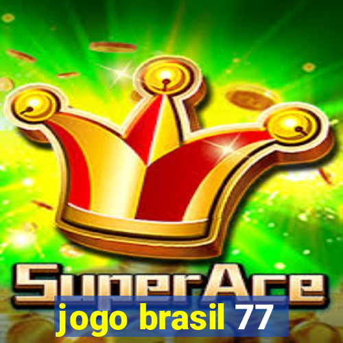 jogo brasil 77