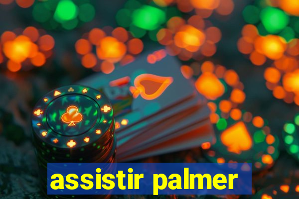 assistir palmer