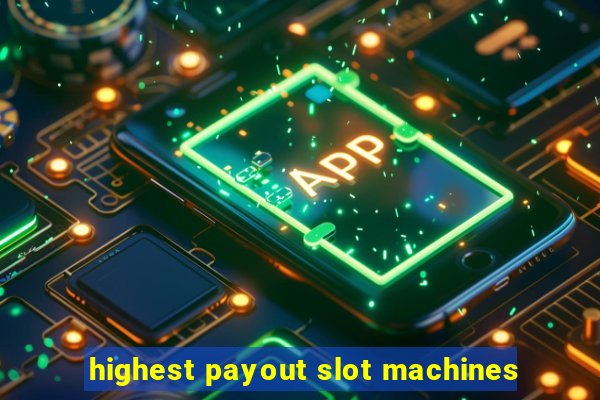 highest payout slot machines