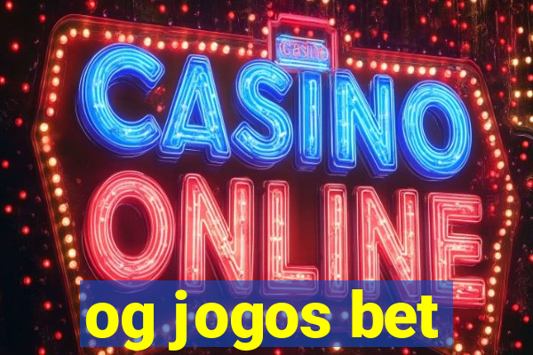 og jogos bet