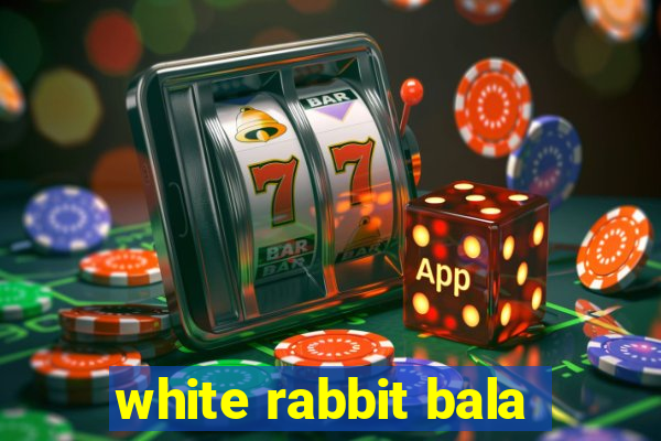 white rabbit bala