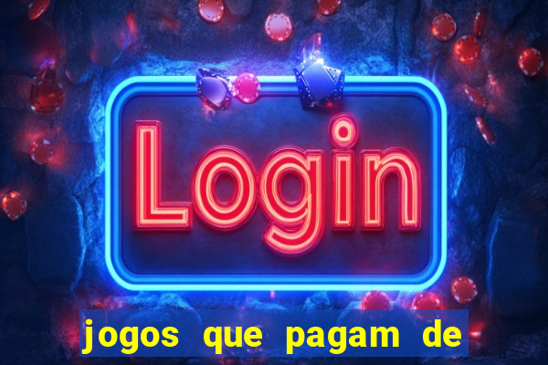 jogos que pagam de verdade sem deposito