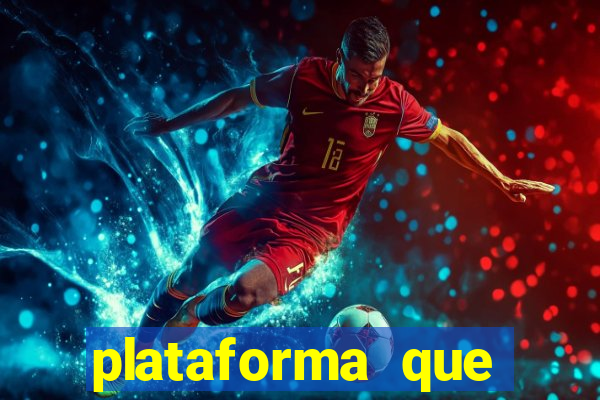 plataforma que est谩 pagando hoje