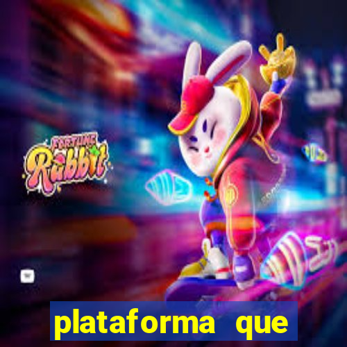 plataforma que est谩 pagando hoje