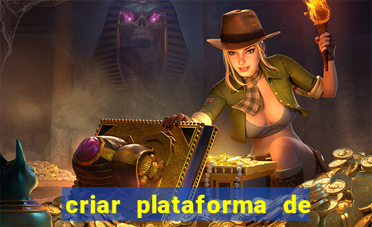 criar plataforma de jogos tigrinho