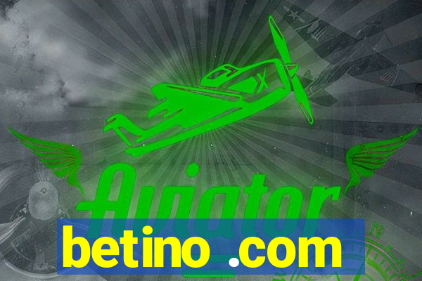 betino .com