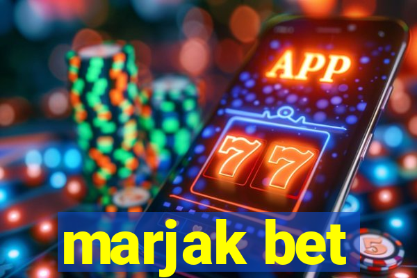 marjak bet