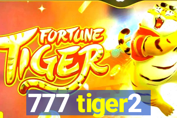 777 tiger2