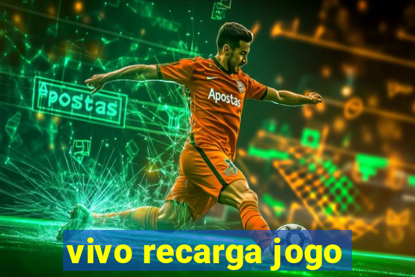 vivo recarga jogo