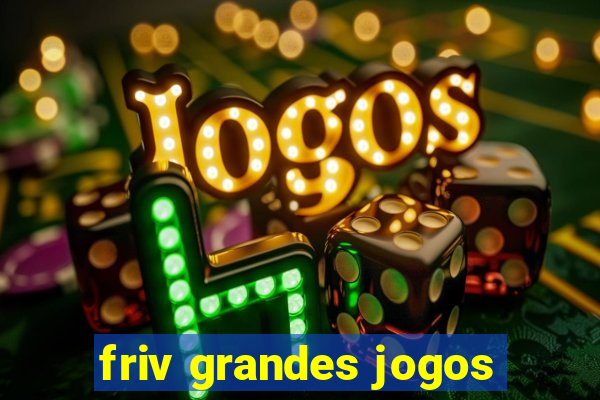 friv grandes jogos