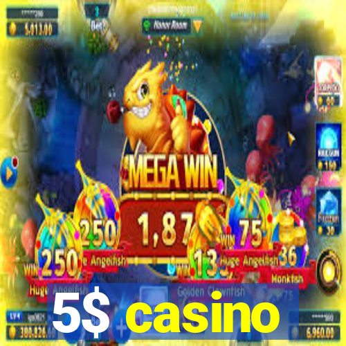 5$ casino