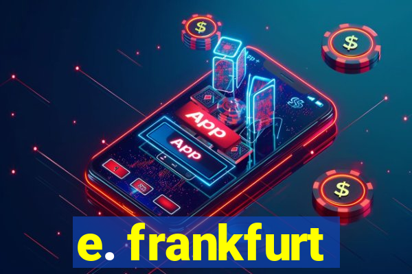 e. frankfurt